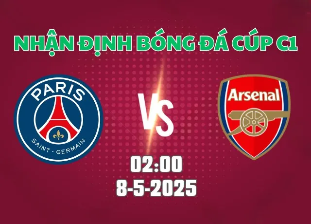 Nhận định bóng đá PSG vs Arsenal 02h00 ngày 8/5
